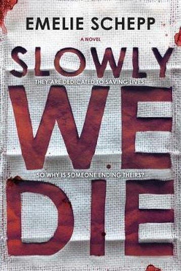 Slowly We Die 9780778319665 Emelie Schepp, Verzenden, Emelie Schepp
