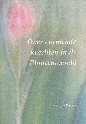 Over vormende krachten in de plantenwereld 9789090134260, Boeken, Verzenden, Zo goed als nieuw, R. van Romunde