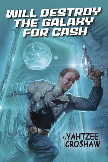 WILL DESTROY GALAXY FOR CASH 9781506715117 Yahtzee Croshaw, Verzenden, Gelezen, Yahtzee Croshaw