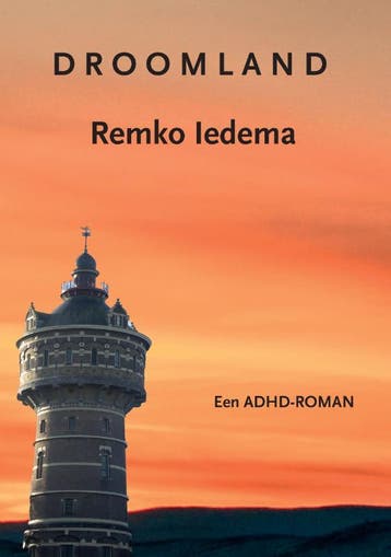 Droomland 9789492394385 Remko Iedema, Verzenden, Remko Iedema