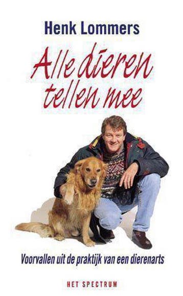 ALLE DIEREN TELLEN MEE 9789027465337 H. Lommers, Verzenden, Gelezen, H. Lommers
