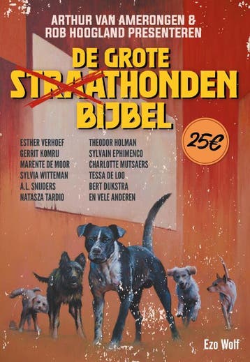 De Grote Straathondenbijbel 9789083144313 Rob Hoogland, Verzenden, Rob Hoogland