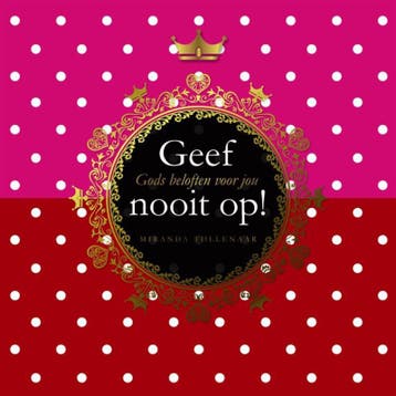Geef nooit op! 9789063536305 Miranda Tollenaar, Verzenden, Miranda Tollenaar