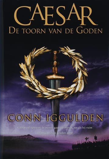 De toorn van de goden / Caesar / 4 9789045304625 C. Iggulden, Verzenden, C. Iggulden
