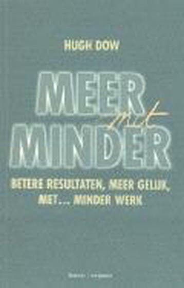 Meer met minder 9789020933000 H. Dow, Verzenden, H. Dow