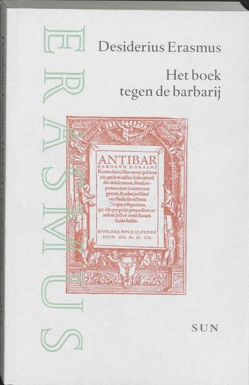 Het boek tegen de barbarij 9789058750273 Desiderius Erasmus, Verzenden, Zo goed als nieuw, Desiderius Erasmus