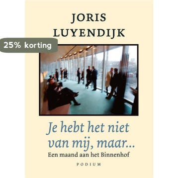 Je hebt het niet van mij, maar... 9789057594250, Verzenden, Gelezen, Joris Luyendijk