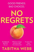 No Regrets The naughtiest, laughoutloud womens fiction debut, Verzenden, Tabitha Webb