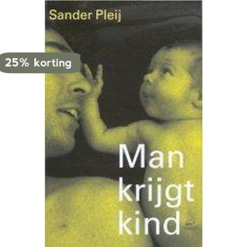 Man krijgt kind 9789053303733 S. Pleij, Verzenden, Zo goed als nieuw, S. Pleij