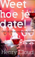 Weet hoe je date! 9789077992234 Henry Cloud, Verzenden, Henry Cloud
