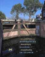 Historische sluizen en stuwen - waardering en instandhouding, Boeken, Verzenden, Gelezen, G.J. Arends