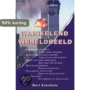 Wankelend wereldbeeld 9789065562289 B. Evenhuis, Verzenden, Gelezen, B. Evenhuis