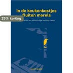 In de keukenkastjes fluiten merels 9789464650426 Annet Murre, Verzenden, Zo goed als nieuw, Annet Murre