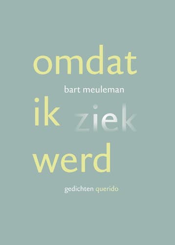 Omdat ik ziek werd 9789021434575 B. Meuleman, Boeken, Verzenden, Gelezen, B. Meuleman