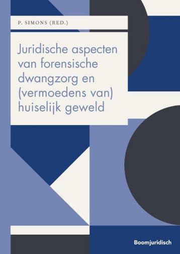 Juridische aspecten van forensische dwangzorg en (vermoedens, Verzenden, Zo goed als nieuw