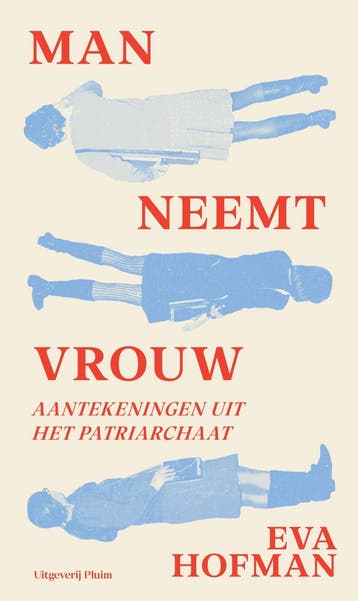 Man neemt vrouw 9789493420663 Eva Hofman, Verzenden, Zo goed als nieuw, Eva Hofman