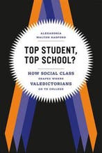 Top Student, Top School? 9780226041001, Verzenden, Alexandria Walton Radford