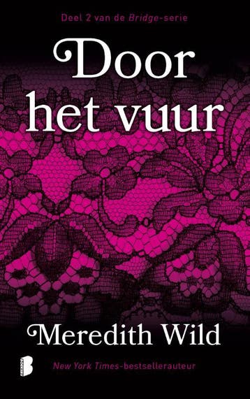 Door het vuur 9789059902046 Meredith Wild, Verzenden, Zo goed als nieuw, Meredith Wild