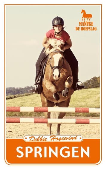 Springen / Manege de Hoefslag / 7 9789462320550, Verzenden, Debbie Hogewind
