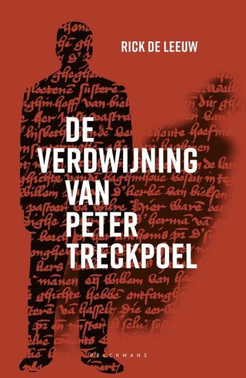 De verdwijning van Peter Treckpoel 9789463106993, Boeken, Verzenden, Zo goed als nieuw, Rick de Leeuw