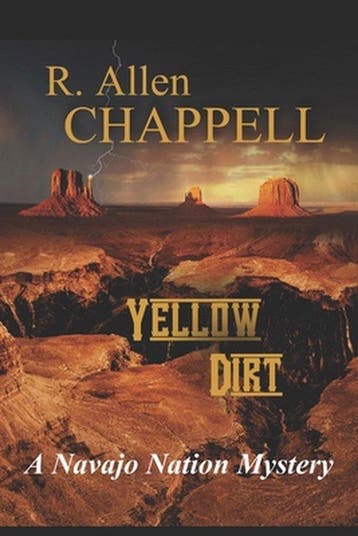 Navajo Nation Mystery- Yellow Dirt 9798714447693, Verzenden, Zo goed als nieuw, R Allen Chappell