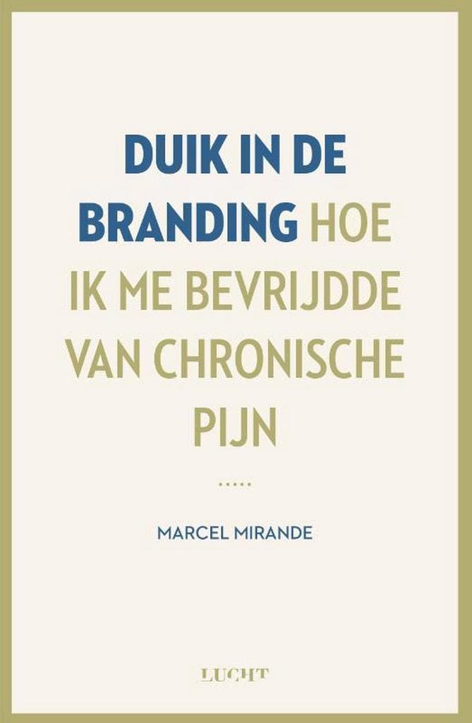 Duik in de branding 9789492798527 Marcel Mirande, Boeken, Gezondheid, Dieet en Voeding, Gelezen, Verzenden