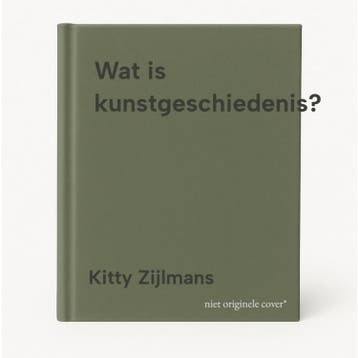 Wat is kunstgeschiedenis? 9789085300601 Kitty Zijlmans, Livres, Loisirs & Temps libre, Verzenden, Kitty Zijlmans