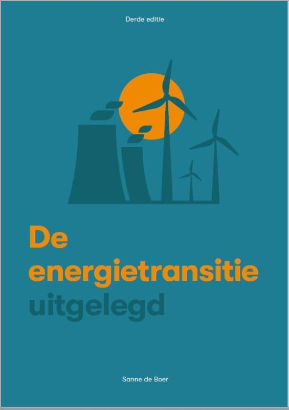 De energietransitie uitgelegd 9789083083032 Sanne de Boer, Boeken, Techniek, Zo goed als nieuw, Verzenden
