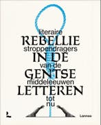 Rebellie in de Gentse letteren 9789401486248, Verzenden