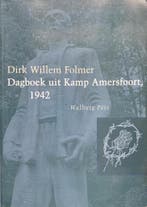 Dagboek uit Kamp Amersfoort, 1942 9789057303562, Boeken, Verzenden, Gelezen, Dirk Willem Folmer