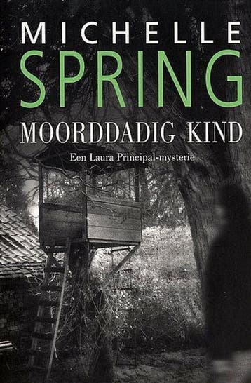 Moorddadig kind / Een Laura Principal-mysterie 9789045302713, Verzenden, Zo goed als nieuw, M. Spring
