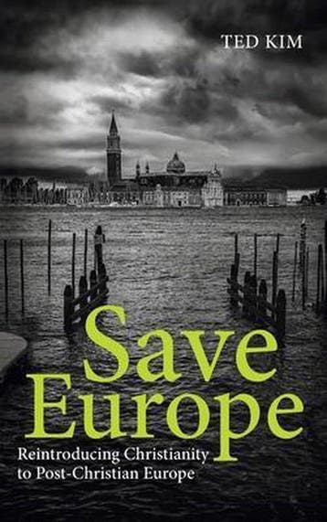 Save Europe 9781725279254 Ted Kim, Verzenden, Gelezen, Ted Kim