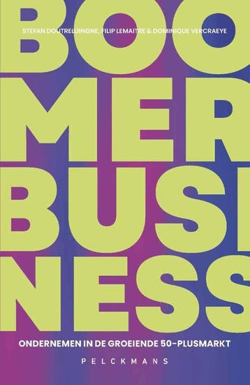 Boomer Business | Nieuw, Verzenden, Nieuw, Dominique Vercraeye; Filip Lemaitre; Stefan Doutreluingne