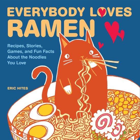 Everybody Loves Ramen 9781449478933 Eric Hites, Livres, Langue | Anglais, Envoi