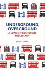 Underground, Overground 9781849537520 Emily Kearns, Verzenden, Gelezen, Emily Kearns