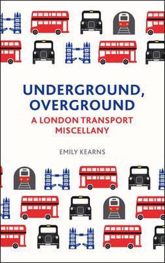 Underground, Overground 9781849537520 Emily Kearns, Boeken, Taal | Engels, Gelezen, Verzenden