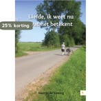 Liefde, ik weet nu wat het betekent 9789048440849, Verzenden, Zo goed als nieuw, George de Koning