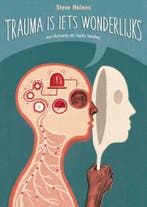 Trauma is iets wonderlijks 9789463160711 Steve Haines, Boeken, Verzenden, Zo goed als nieuw, Steve Haines