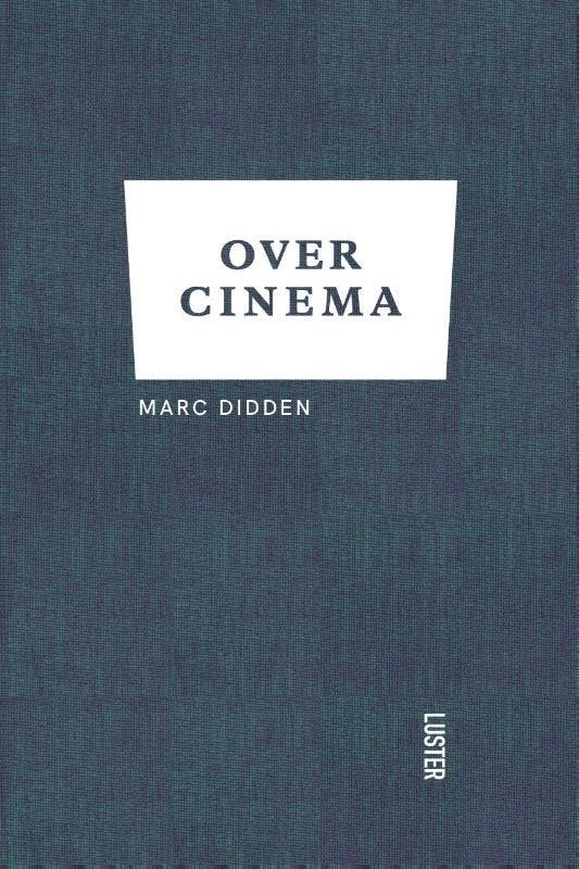 Over cinema 9789460583254 Marc Didden, Boeken, Film, Tv en Media, Zo goed als nieuw, Verzenden