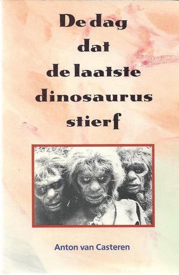 Dag dat de laatste dinosaurus stierf 9789001184162 Casteren, Boeken, Verzenden, Gelezen, Casteren