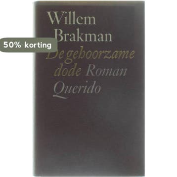 Gehoorzame dode 9789021453736 Brakman, Verzenden, Brakman