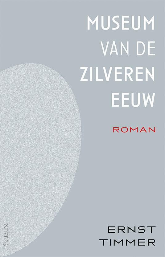 Museum van de Zilveren Eeuw (9789044656671, Ernst Timmer), Boeken, Romans, Nieuw, Verzenden