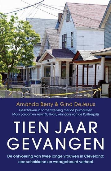 Tien jaar gevangen 9789024568567 Gina DeJesus, Boeken, Verzenden, Zo goed als nieuw, Gina DeJesus
