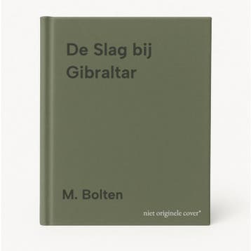 De Slag bij Gibraltar 9789012088015 M. Bolten, Verzenden, Gelezen, M. Bolten