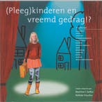 (Pleeg)kinderen en vreemd gedrag !? 9789066653771, Boeken, Verzenden, Gelezen