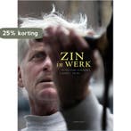 Zin in werk 9789047705536 Peter Henk Steenhuis, Verzenden, Peter Henk Steenhuis