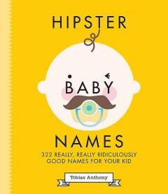 Hipster Baby Names 9781925418064 Paul McNally, Verzenden, Paul McNally
