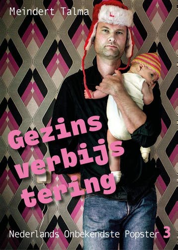 Gezinsverbijstering / Nederlands Onbekendste Popster / 3, Verzenden, Meindert Talma