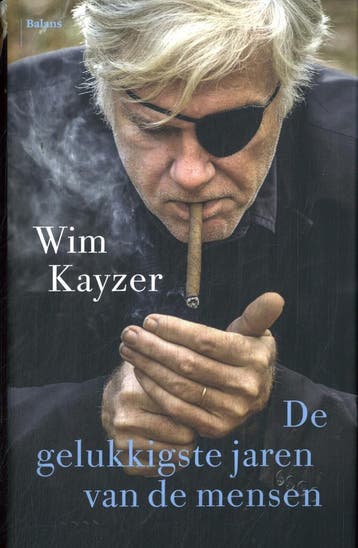 De gelukkigste jaren van de mensen 9789463823821 Wim Kayzer, Boeken, Verzenden, Zo goed als nieuw, Wim Kayzer