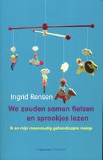 We zouden samen fietsen en sprookjes lezen 9789461640680, Verzenden, Gelezen, Ingrid Rensen